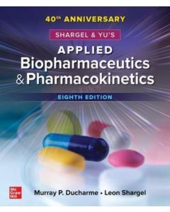 Shargel And Yu'S Applied Biopharmaceutics & Pharmacokinetics, 8Th Edition 8Th Edición