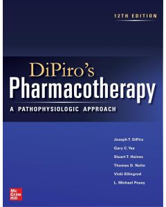 DiPiro's Pharmacotherapy: A Pathophysiologic Approach