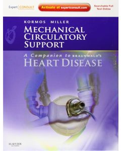 Mechanical Circulatory Support: A Companion to Braunwald's Heart Disease