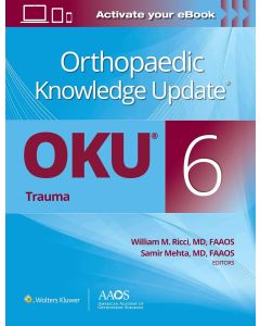 Orthopaedic Knowledge Update® Trauma 6