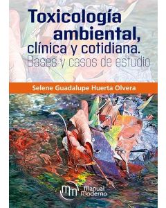 Toxicología Ambiental, Clínica Y Cotidiana