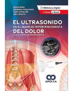 El Ultrasonido en el Manejo Intervencionista del Dolor
