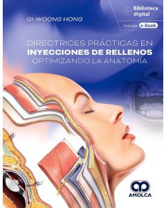 Directrices Prácticas en Inyecciones de Rellenos Optimizando la Anatomía