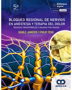 Bloqueo Regional de los Nervios en la Anestesia y la Terapia del Dolor