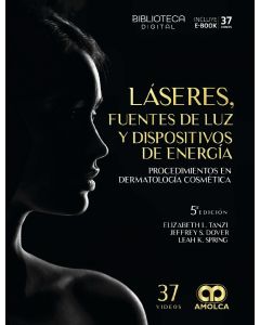 Láseres, Fuentes de Luz y Dispositivos de Energía. Procedimientos en Dermatología Cosmética