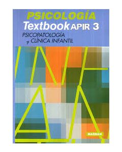 Psicología. Textbook Apir 3. Psicopatología Y Clínica Infantil.