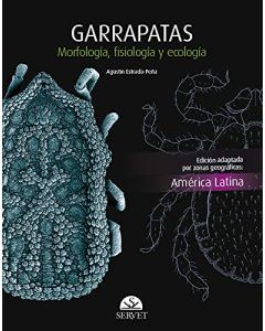 Garrapatas. Morfología, Fisiología Y Ecología. Edición América Latina