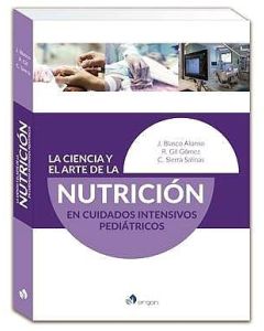 La Ciencia Y El Arte De La Nutrición En Cuidades Intensivos Pediátricos