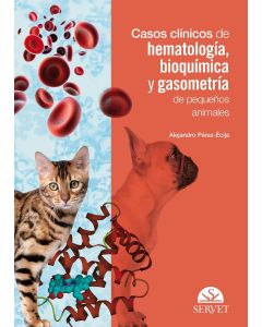 Casos Clínicos de Hematología, Bioquímica y Gasometría de Pequeños Animales