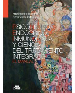 Psiconeuroendocrinoinmunología Y Ciencia Del Tratamiento Integrado. El Manual
