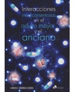 Interacciones Medicamentosas En El Adulto Mayor Y El Anciano.