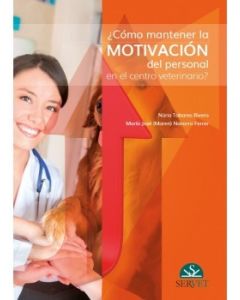 ¿Cómo Mantener La Motivación Del Personal En El Centro Veterinario?