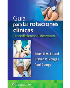 Guía Para Las Rotaciones Clínicas. Procedimientos Y Destrezas.