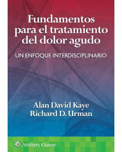 Fundamentos para el Tratamiento del Dolor Agudo