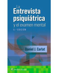 La Entrevista Psiquiátrica y el Examen Mental