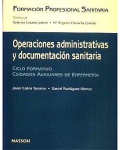 Operaciones Administrativas Y Documentación Sanitaria (Ciclo Formativo Cuidados Auxiliares De Enfermería)