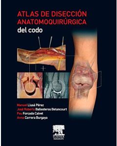 Atlas de disección anatomoquirúrgica del codo