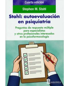 STAHL Autoevaluación en Psiquiatría 4ª