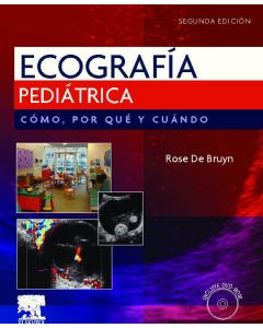 Ecografía Pediátrica. Cómo, Por Qué Y Cuándo 2Ed