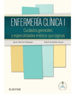 Enfermería Clínica, Vol. I: Cuidados Generales Y Especialidades Médico-Quirúrgicas