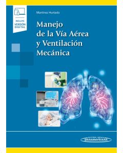 Manejo de la Vía Aérea y Ventilación Mecánica