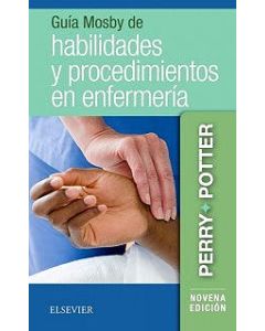 Guía Mosby De Habilidades Y Procedimientos En Enfermería .
