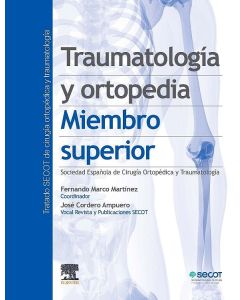 Traumatología Y Ortopedia. Miembro Superior