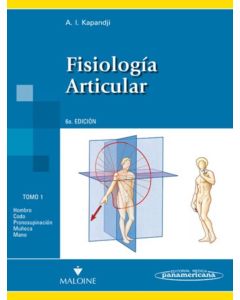 Fisiología Articular Tomo 1. Miembro superior