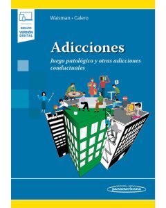 Adicciones Juego Patológico Y Otras Adicciones Conductuales Incluye Version Digital