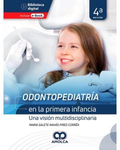 Odontopediatría en la Primera Infancia Una Visión Multidisciplinaria