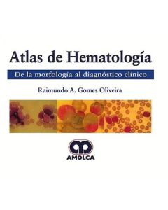Atlas de Hematología. De la Morfología al Diagnóstico Clínico