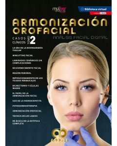 Armonización Orofacial. Análisis Facial Digital. Casos clínicos. Tomo 2
