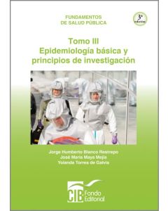 Fundamentos De Salud Pública. Epidemiología Básica Y Principios De Investigación Tomo 3