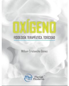 Oxígeno Fisiología, Terapéutica, Toxicidad