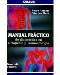 Manual práctico de diagnóstico en ortopedia y traumatología