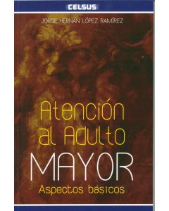 Atención Al Adulto Mayor Aspectos Básicos