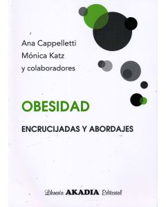 Obesidad. Encrucijadas y Abordajes
