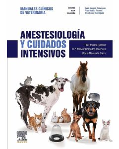 Anestesiología Y Cuidados Intensivos. Colección Manuales Clínicos De Veterinaria