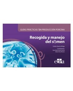 Guías Prácticas En Producción Porcina. Recogida Y Manejo Del Semen