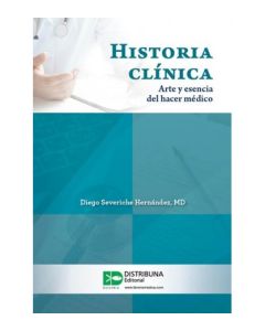 Historia Clínica – Arte Y Esencia Del Hacer Médico