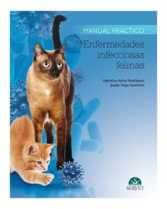 Enfermedades Infecciosas Felinas. Manual Práctico