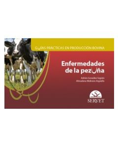 Guías Prácticas En Producción Bovina. Enfermedades De La Pezuña
