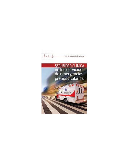 Seguridad Clínica En Los Servicios De Emergencias Prehospitalarios