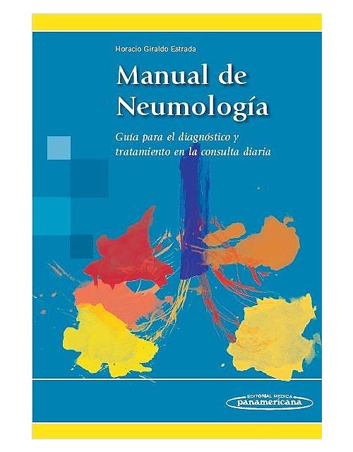 Manual De Neumología Guía Para El Diagnóstico Y Tratamiento En La Consulta Diaria