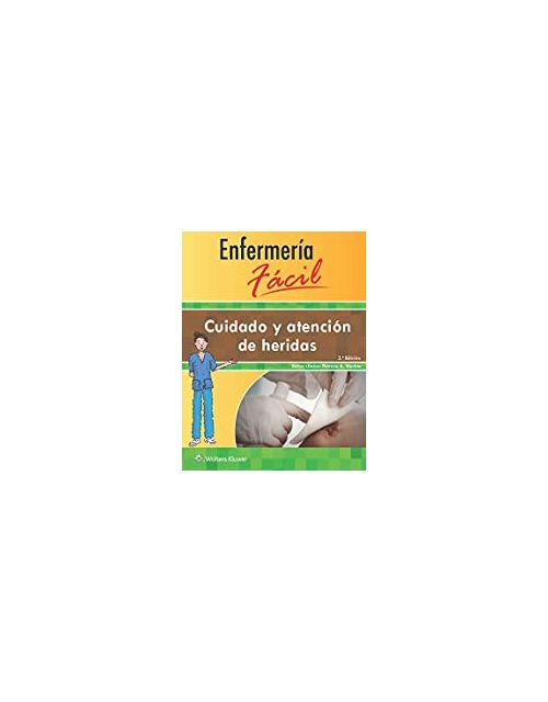 Enfermería Fácil. Cuidado Y Atención De Heridas