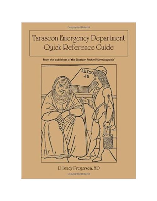 Tarascon Emergency Department Quick Reference Guide