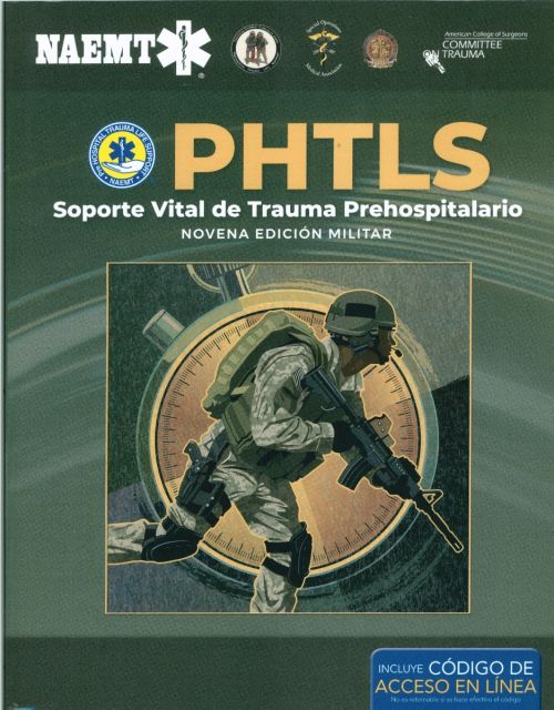 Phtls: Soporte Vital De Trauma Prehospitalario, Novena Edición Militar.