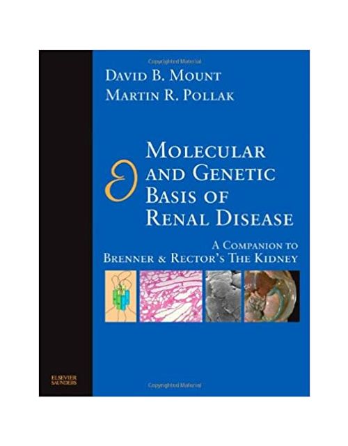 Molecular And Genetic Basis Of Renal Disease: A Companion To Brenner And Rector'S The Kidney 1St Edición