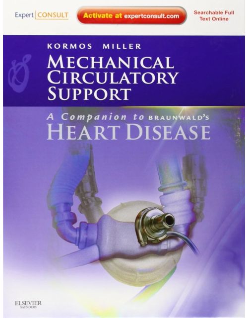 Mechanical Circulatory Support: A Companion to Braunwald's Heart Disease