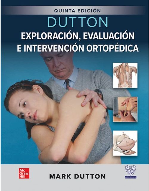 DUTTON Exploración, Evaluación e Intervención Ortopédica